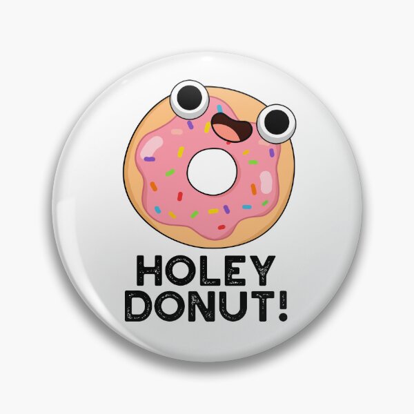 Item preview, Holey Donut Funny Food Puns  designed and sold by punnybone.