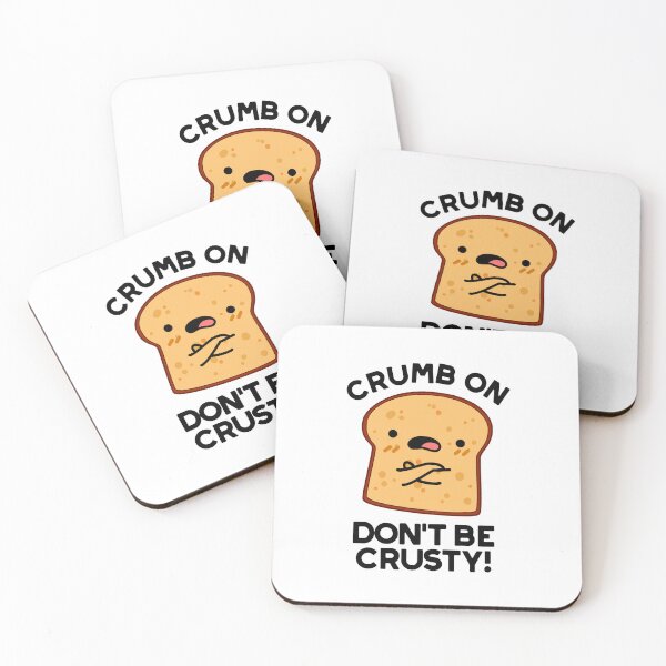 Item preview, Crumb On Don't Be Crusty Funny Bread Puns  designed and sold by punnybone.