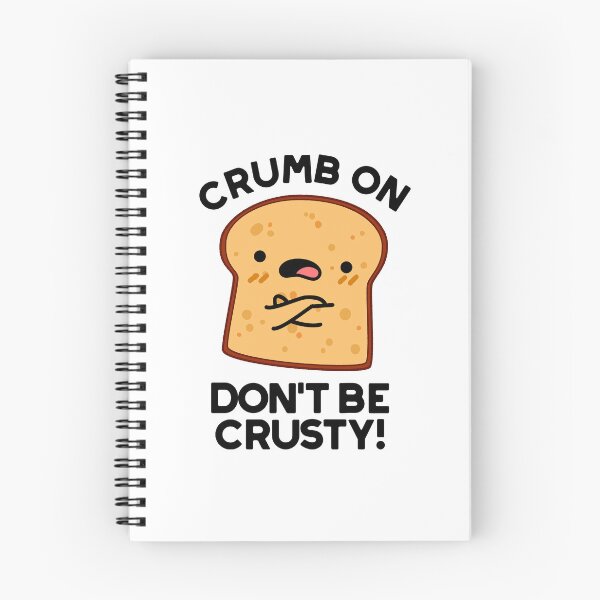 Item preview, Crumb On Don't Be Crusty Funny Bread Puns  designed and sold by punnybone.