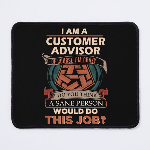 Item preview, Customer Advisor T Shirt - Sane Person Job Gift Item Tee designed and sold by jazminprin.