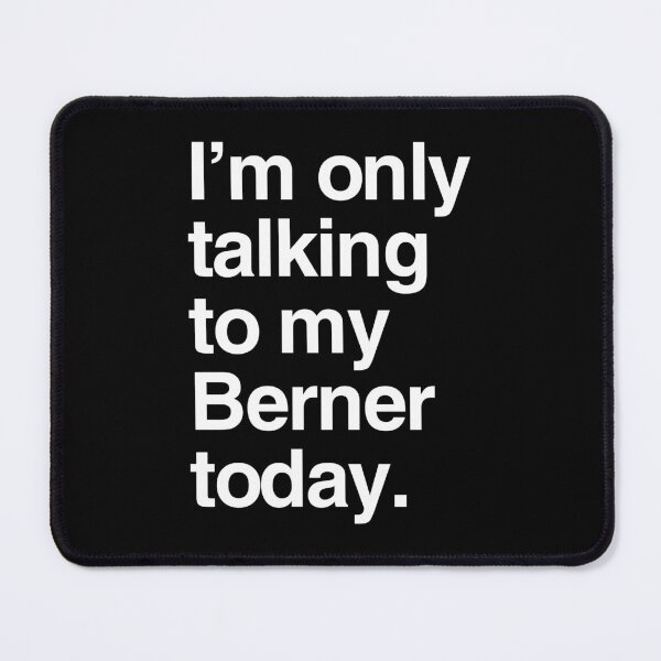 Item preview, I'm Only Talking To My Bernese Mountain Dog designed and sold by More Cute Dogs.