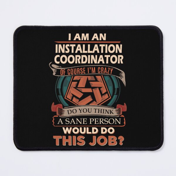 Item preview, Installation Coordinator T Shirt - Sane Person Job Gift Item Tee designed and sold by vonnie38uo.