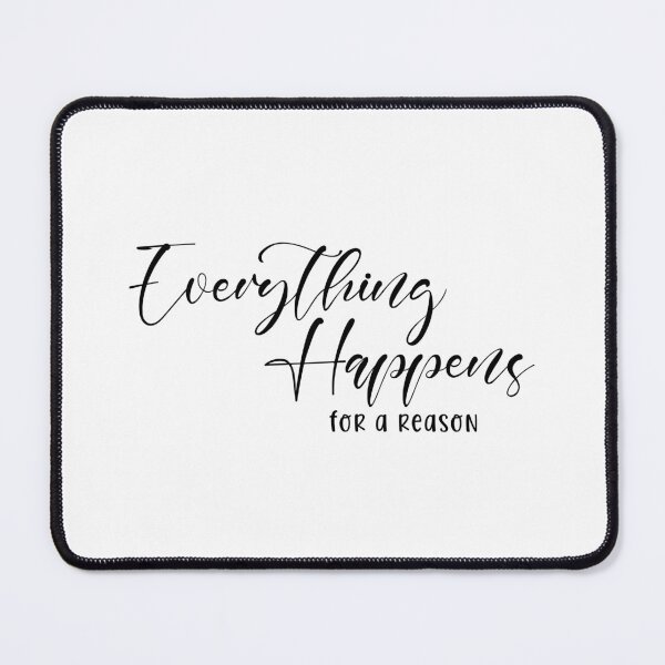 Item preview, Everything Happens for a Reason designed and sold by miraipa.