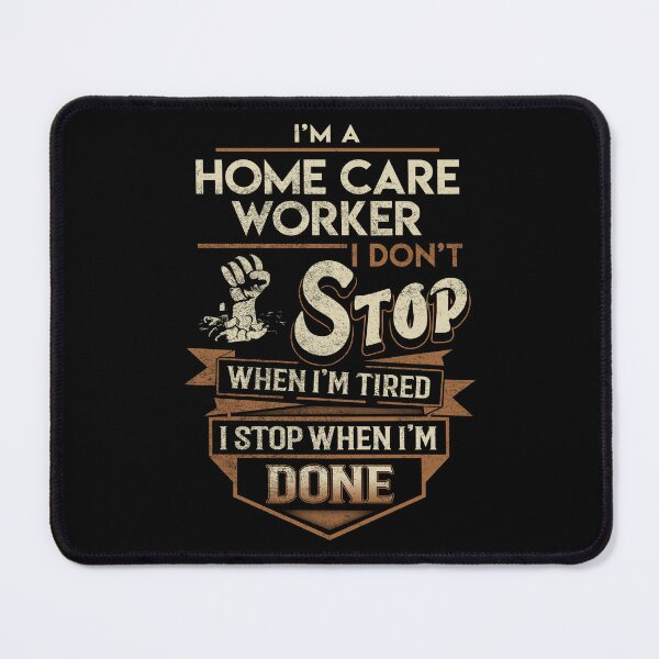 Item preview, Home Care Worker T Shirt - I Stop When Done Job Gift Item Tee designed and sold by natalinedk.