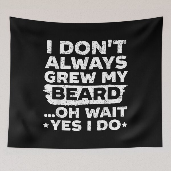 Item preview, Mens I Don't Always Grew My Beard Beardy Bearded Guy Mustache  designed and sold by laurenm233.