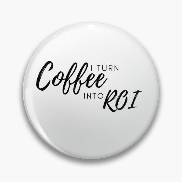 Item preview, I turn coffee into roi, gift for a marketer designed and sold by RMHTees.
