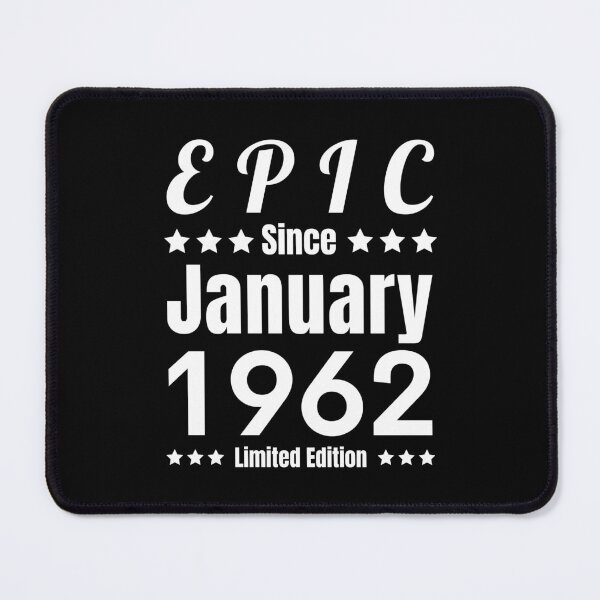 Item preview, Epic Since January 1962 - Black White Retro Typography | 1962 Limited Edition designed and sold by Delandor.