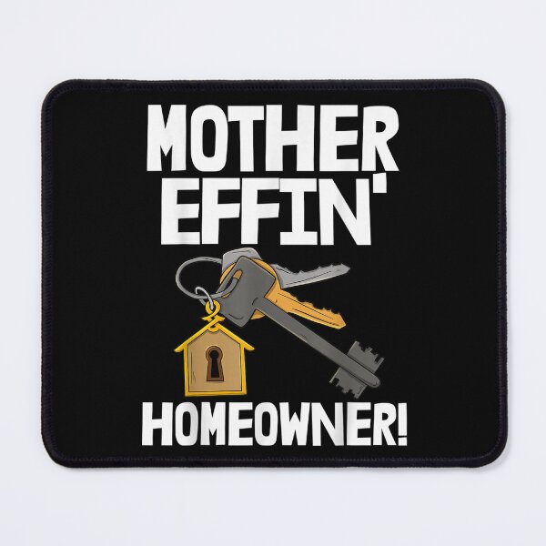 Item preview, Mother Effin Homeowner House Key Real Estate House Warming designed and sold by laurenm233.
