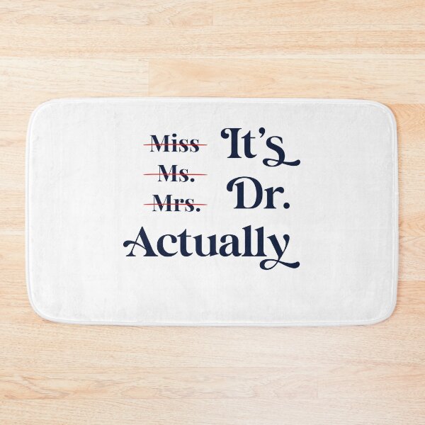 Item preview, Miss Ms Mrs It's Dr Actually Graduation for Her, for Women designed and sold by Travel-Art-Love.