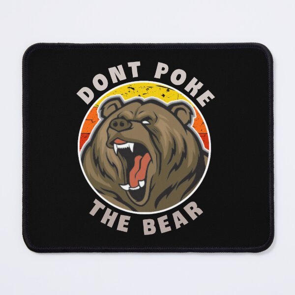 Item preview, Dont poke the bear. designed and sold by Umiska.