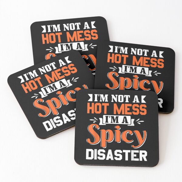 Item preview, Sarcastic Saying I'm Not A Hot Mess I'm A Spicy Disaster  designed and sold by laurenm233.
