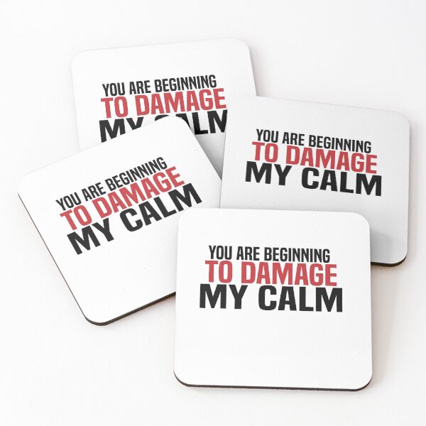 Item preview, You Are Beginning to Damage My Calm  designed and sold by jutlaza.