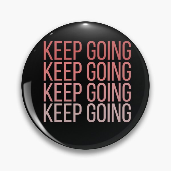 Item preview, Keep Going  designed and sold by FashionN5.