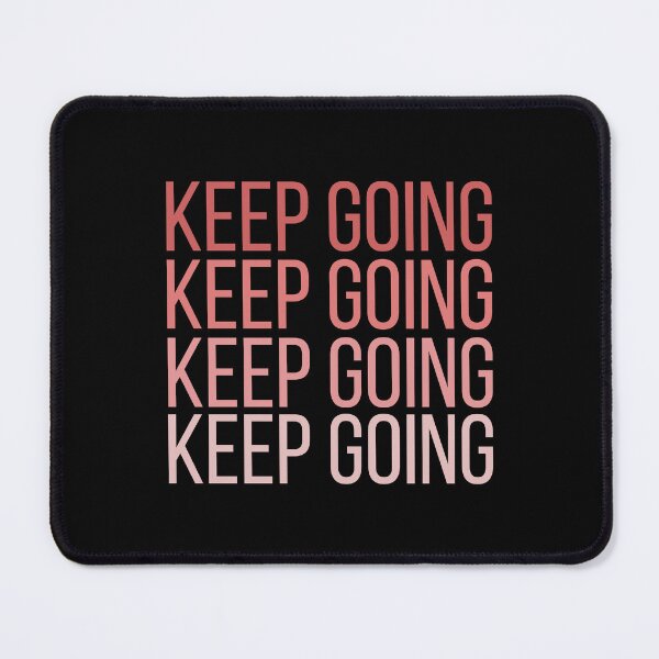 Item preview, Keep Going  designed and sold by FashionN5.