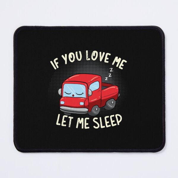 Item preview, If You Love Me Let Me Sleep designed and sold by anziehend.