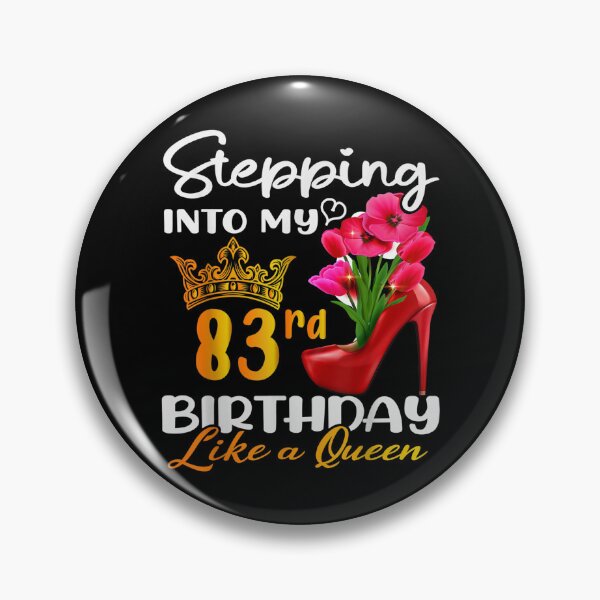 Item preview, Stepping Into My 83rd Birthday Like A Queen For 83 Years Old  designed and sold by laurenm233.