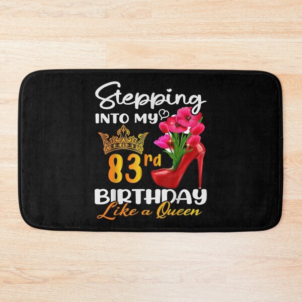 Item preview, Stepping Into My 83rd Birthday Like A Queen For 83 Years Old  designed and sold by laurenm233.