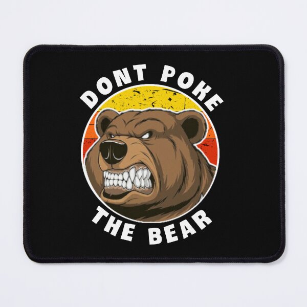 Item preview, Dont poke the bear. designed and sold by Umiska.