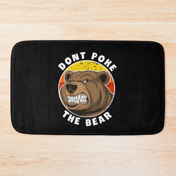 Item preview, Dont poke the bear. designed and sold by Umiska.