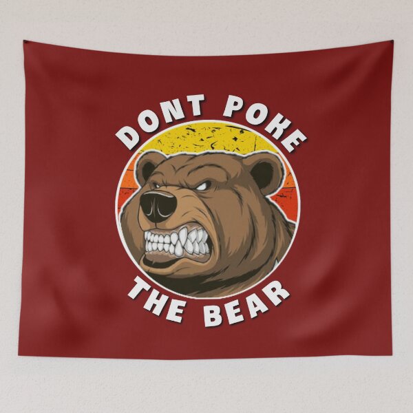 Item preview, Dont poke the bear. designed and sold by Umiska.