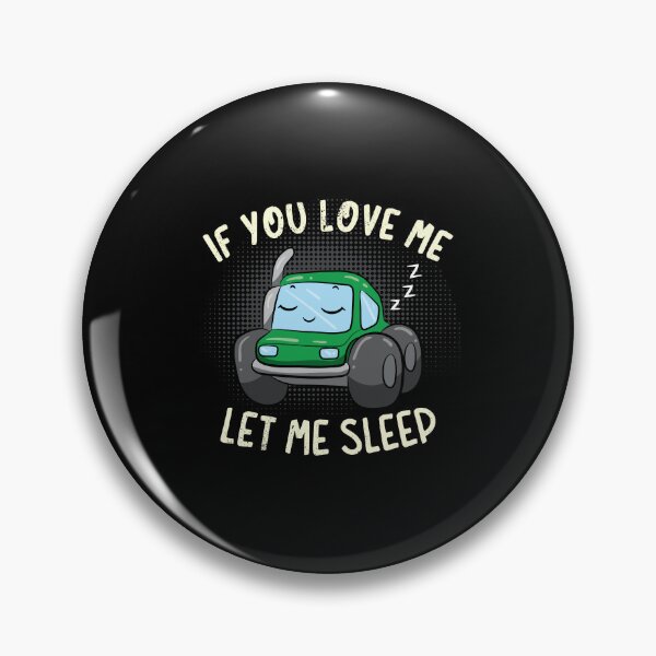 Item preview, If You Love Me Let Me Sleep designed and sold by anziehend.