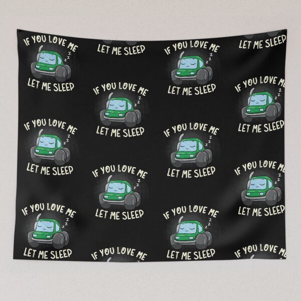 Item preview, If You Love Me Let Me Sleep designed and sold by anziehend.