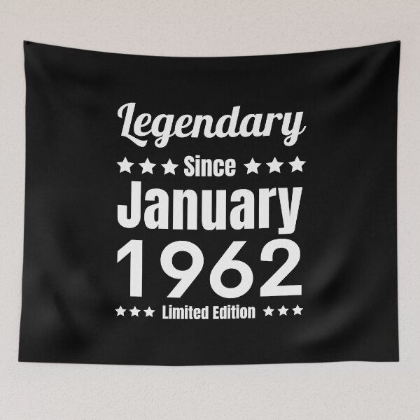 Item preview, Legendary Since January 1962 - Black White Retro Typography | 1962 Limited Edition designed and sold by Delandor.