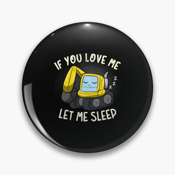 Item preview, If You Love Me Let Me Sleep designed and sold by anziehend.