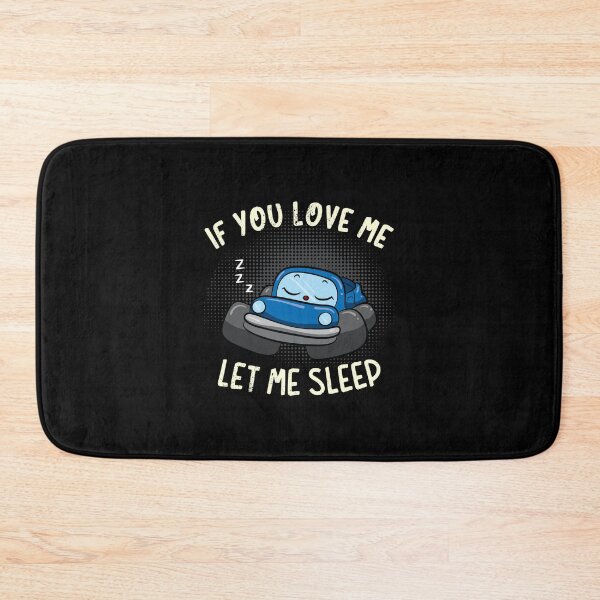 Item preview, If You Love Me Let Me Sleep designed and sold by anziehend.