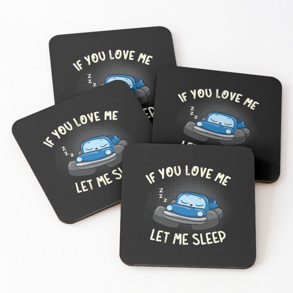 Item preview, If You Love Me Let Me Sleep designed and sold by anziehend.