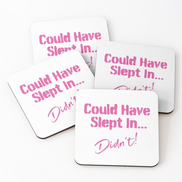 Item preview, Could Have Slept In.... Didn't (Pink Version) designed and sold by Steve Vine.