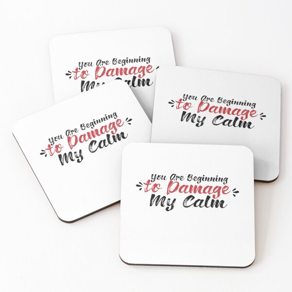 Item preview, You Are Beginning To Damage My Calm designed and sold by melshirt-shop.