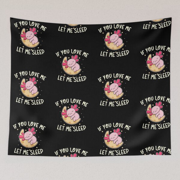 Item preview, If You Love Me Let Me Sleep designed and sold by anziehend.