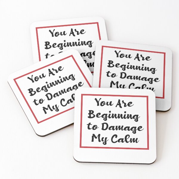 Item preview, You Are Beginning To Damage My Calm designed and sold by melshirt-shop.