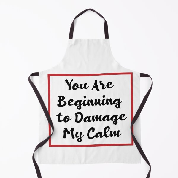 Item preview, You Are Beginning To Damage My Calm designed and sold by melshirt-shop.
