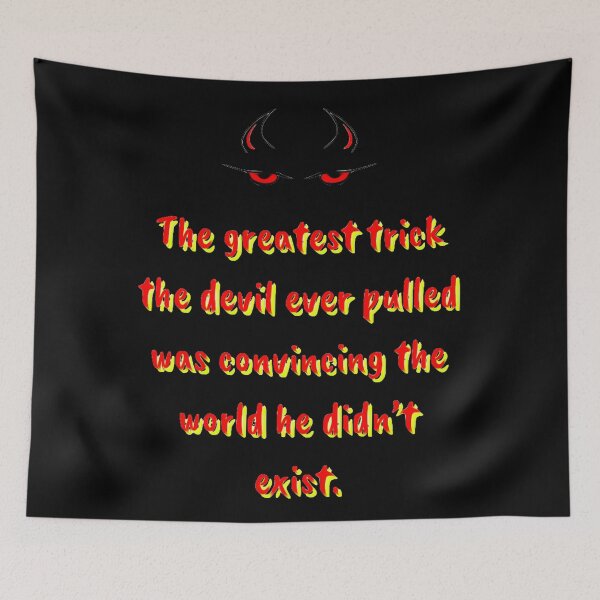 Item preview, The greatest trick the devil ever pulled was convincing the world he didn’t exist designed and sold by DrawingAndText.