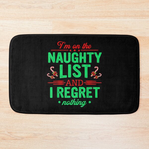 Item preview, I'm On The Naughty List And I Regret Nothing Funny Christmas  designed and sold by 77tara.