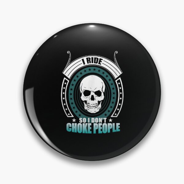 Item preview, I Ride So I Don't Choke People Funny Motorcycle Biker Skull  designed and sold by 77tara.