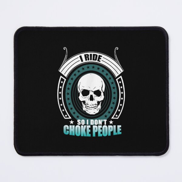 Item preview, I Ride So I Don't Choke People Funny Motorcycle Biker Skull  designed and sold by 77tara.