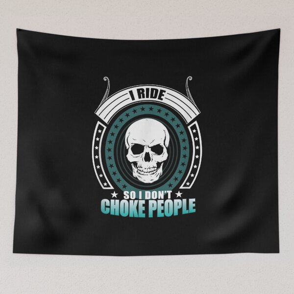 Item preview, I Ride So I Don't Choke People Funny Motorcycle Biker Skull  designed and sold by 77tara.