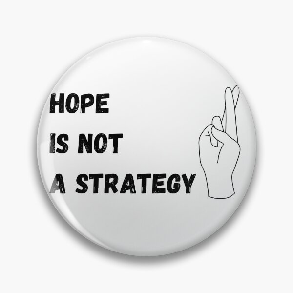 Item preview, Hope is not a strategy quote with crossed fingers designed and sold by timg58.