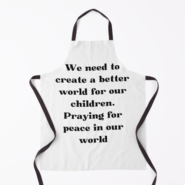 Item preview, create a better world for our children. Praying for peace in our world designed and sold by zakariadesigner.