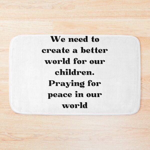 Item preview, create a better world for our children. Praying for peace in our world designed and sold by zakariadesigner.