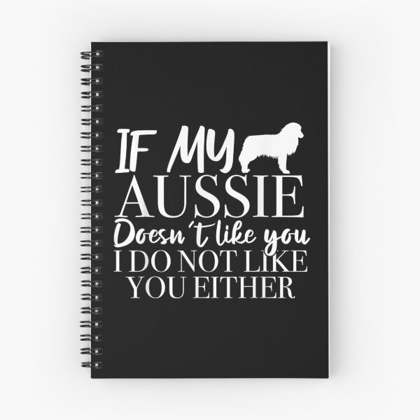 Item preview, If My Aussie Doesn't Like You I Do Not Like You Either  designed and sold by 77tara.