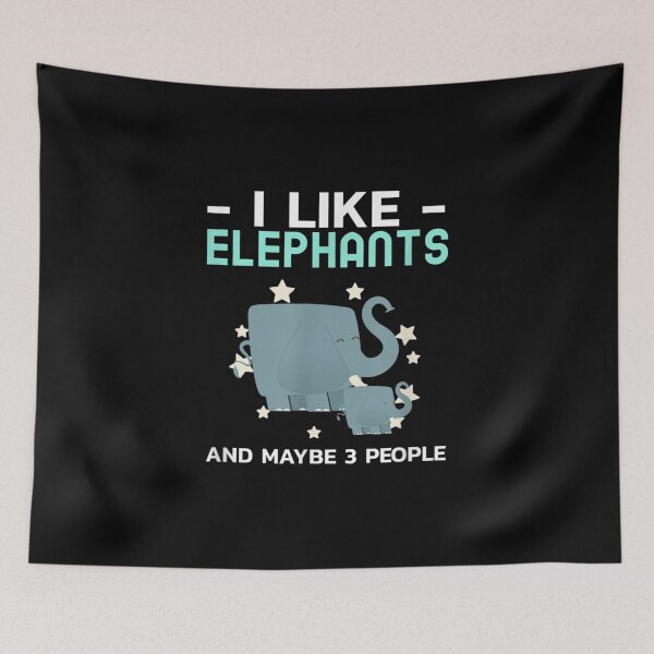 Item preview, Funny I Like Elephants And Maybe 3 People Cool Elephant  designed and sold by 77tara.