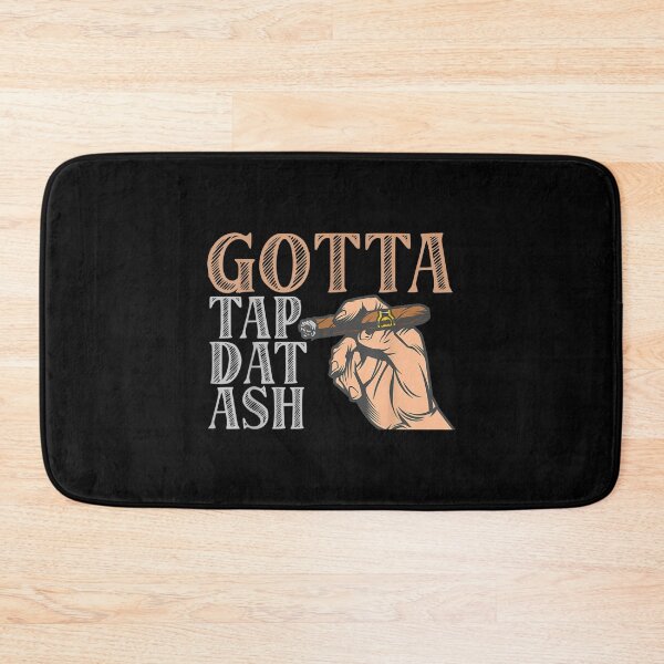 Item preview, Gotta Tap Dat Ash Cigar  designed and sold by 77tara.