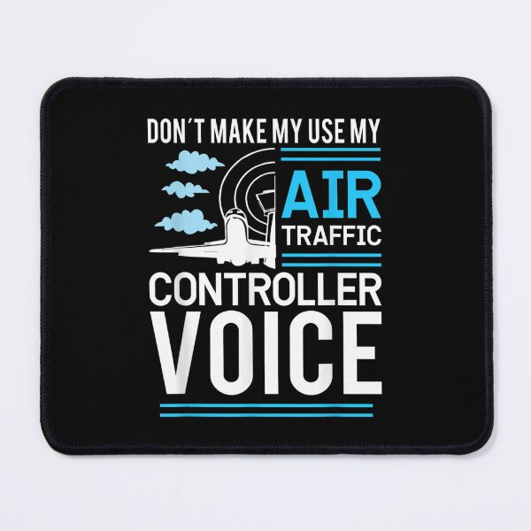 Item preview, Don't Make Me Use My Air Traffic Controller Voice  designed and sold by 77tara.