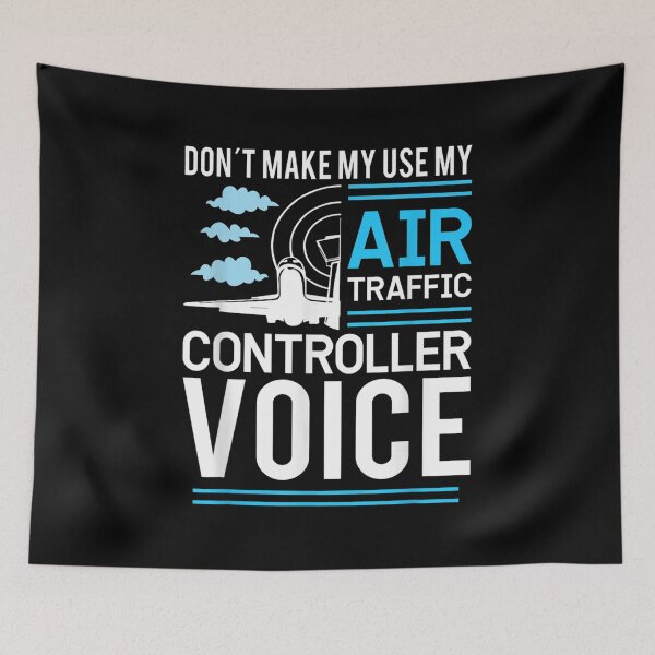 Item preview, Don't Make Me Use My Air Traffic Controller Voice  designed and sold by 77tara.