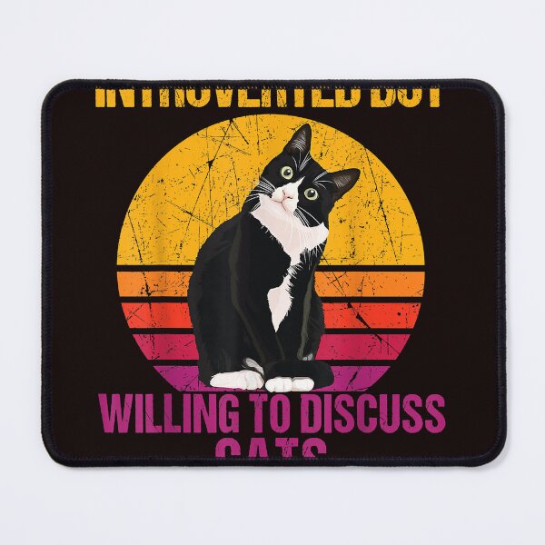 Item preview, Introverted But Willing To Discuss Cats  designed and sold by NormaEng.