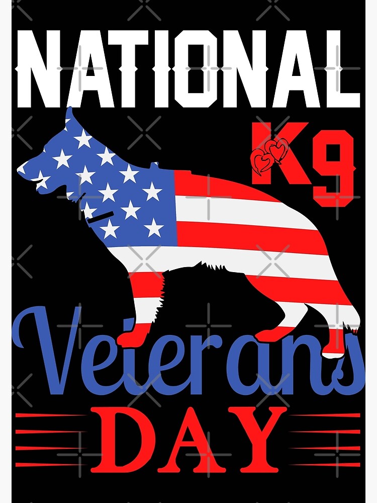 "National K 9 Veterans DayK9AmericaFlagPatrioticVeteran" Poster by